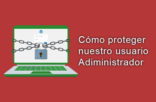 Cómo proteger el Administrador