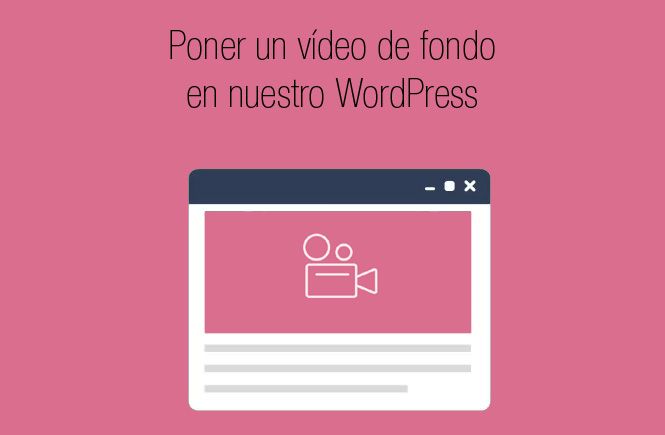 Cómo poner un vídeo de fondo